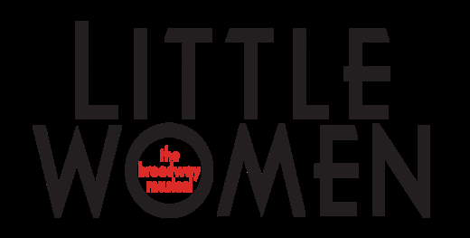 LITTLE WOMEN, The Broadway Musical