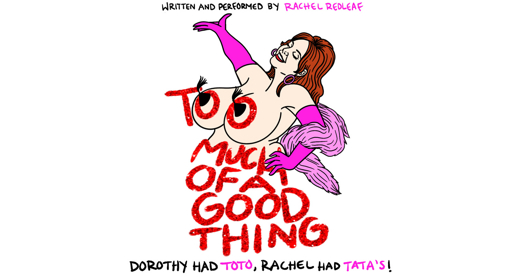 Too Much of a Good Thing show poster