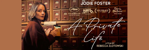A PRIVATE LIFE (2026) with Jodie Foster, Feb 20-22