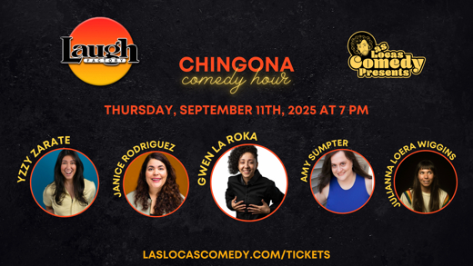 Las Locas Comedy Presents: Chingona Comedy Hour w Gwen La Roka