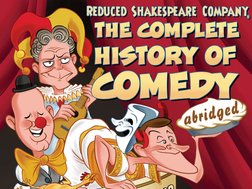 Reduced Shakespeare Company in The Complete History of Comedy (Abridged) in Los Angeles