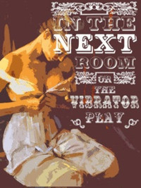IN THE NEXT ROOM (OR THE VIBRATOR PLAY) show poster