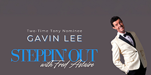 Gavin Lee is Steppin’ Out with Fred Astaire