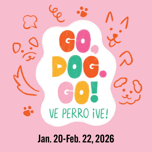 Go, Dog. Go! • Ve Perro ¡Ve! show poster
