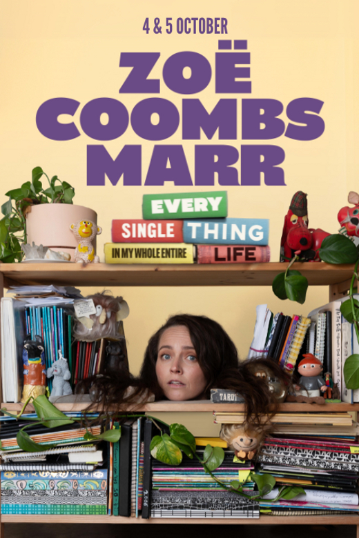 Zoë Coombs Marr - Every Single Thing in My Whole Entire Life in Off-Off-Broadway