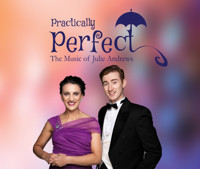 Practically Perfect - The Music of Julie Andrews