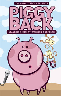 Piggyback: STAND-UP COMEDY AND IMPROV UNITE! show poster