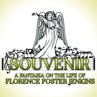 Souvenir: A Fantasia about the Life of Florence Foster Jenkins