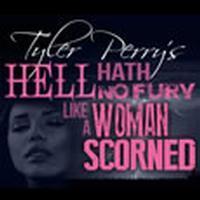 Tyler Perry's Hell Hath No Fury Like A Woman Scorned show poster