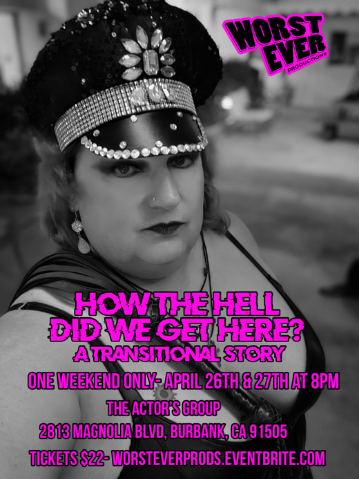 How The Hell Did We Get Here? A Transitional Story show poster