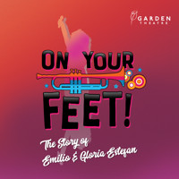 On Your Feet! The Story of Emilio & Gloria Estefan in Orlando