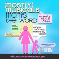 (mostly)musicals 46: MOM's the Word