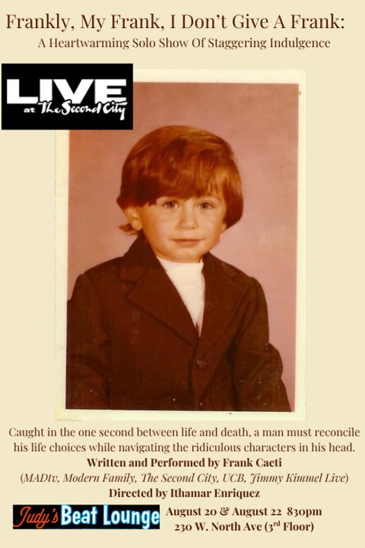 Frankly, My Frank, I Don’t Give a Frank: A Heartwarming Solo Show Of Staggering Indulgence