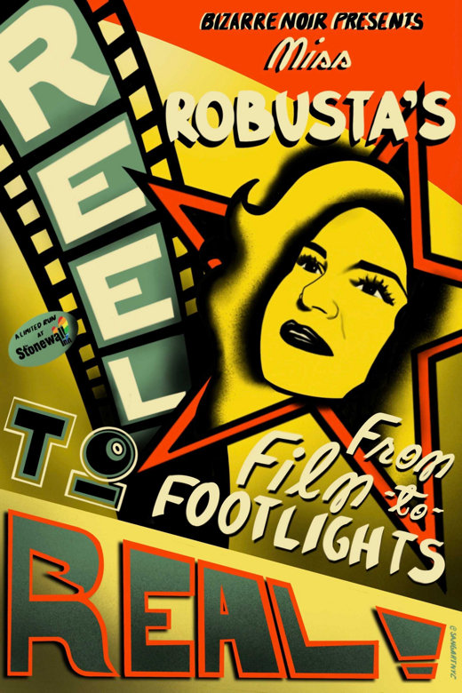Miss Robusta's Reel to Real: From Film to Footlights