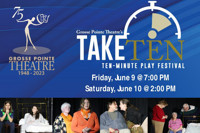Grosse Pointe Theatre's Take Ten: Ten-Minute Play Festival June 9-10