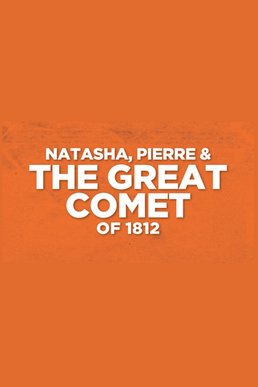 Natasha, Pierre & the Great Comet of 1812