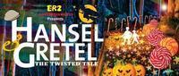 Hansel & Gretel with a Twisted Tale