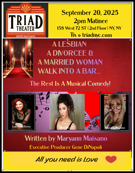 A Lesbian,a Divorcee, & a Married Woman walk into a bar. The rest is a musical comedy