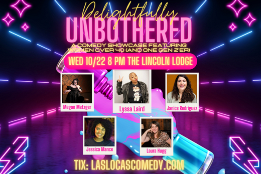 Las Locas Comedy Presents: Delightfully Unbothered - October 22nd, 2025