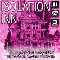 Isolation Inn, Ep 3, INNdeterminate - restream