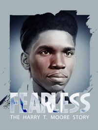 Fearless: The Harry T Moore Story