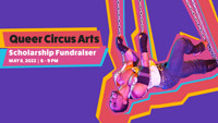 Queer Circus Arts Scholarship Fundraiser show poster
