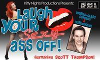 Laugh Your Sexy Ass Off featuring SCOTT THOMPSON! show poster