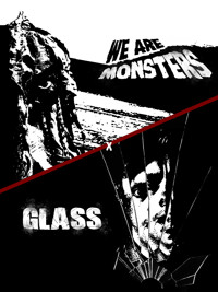 We Are Monsters X Glass show poster