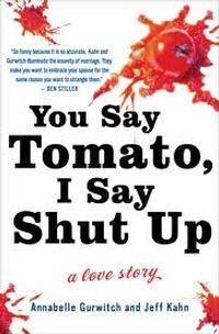 You Say Tomato, I Say Shut Up