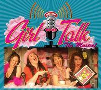 Girl Talk: The Musical
