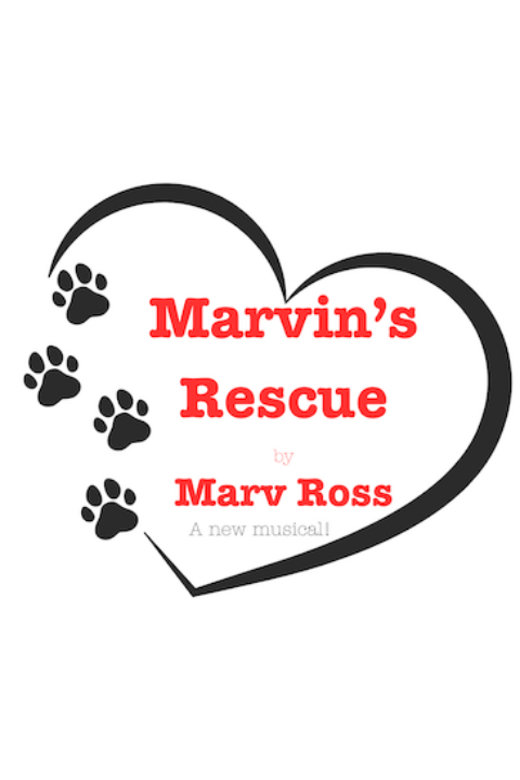 MARVIN'S RESCUE: a new musical by Marv Ross