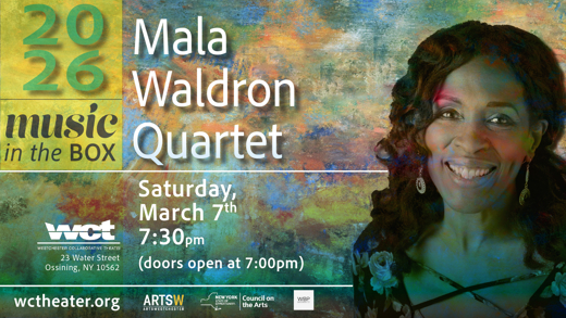 Westchester Collaborative Theater (WCT) Presents the Soulful Sounds of The Mala Waldron Quartet –in Concert