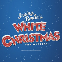 Irving Berlin’s White Christmas show poster