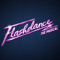 Flashdance The Musical show poster