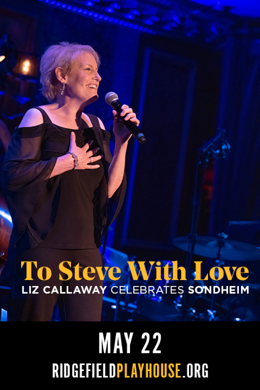 To Steve With Love: Liz Callaway Celebrates Sondheim in 