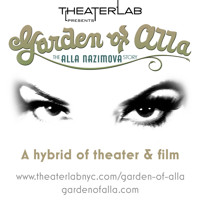 GARDEN OF ALLA: The Alla Nazimova Story in Off-Off-Broadway