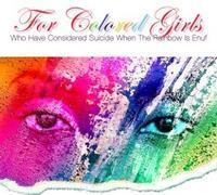 For Colored Girls Who Have Considered Suicide/When the Rainbow Is Enuf show poster