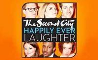 The Second City: Happily Ever Laughter