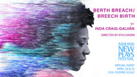Berth Breach/Breech Birth by Inda Craig-Galván show poster