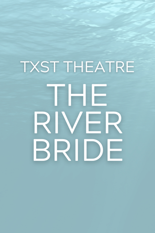 The River Bride show poster
