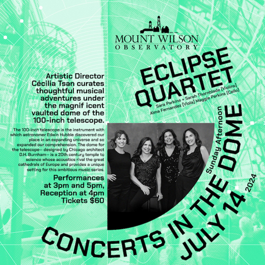 Mount Wilson Observatory Presents: Sunday Afternoon Concerts in the Dome featuring Eclipse Quartet in Los Angeles