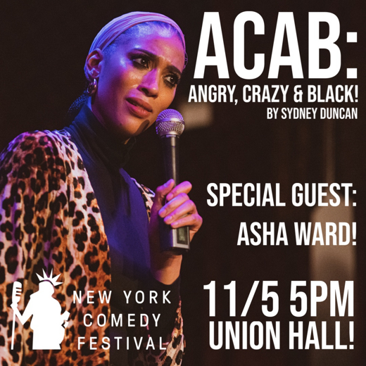 ACAB: Angry, Crazy & Black! Sydney Duncan's One Woman Show in Off-Off-Broadway