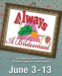 Always a Bridesmaid show poster