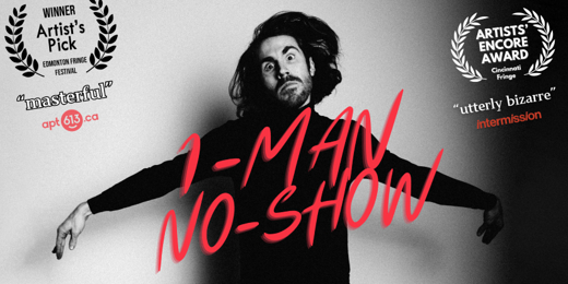 1-MAN NO-SHOW: High-Art of Performance-Art - ONE NIGHT ONLY! in Toronto