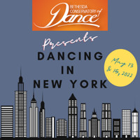 Bethesda Conservatory of Dance presents Dancing in New York show poster