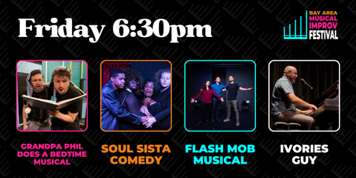 Bay Area Musical Improv Festival - Friday 6:30PM Show