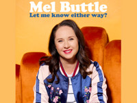 Mel Buttle: Let Me Know Either Way?