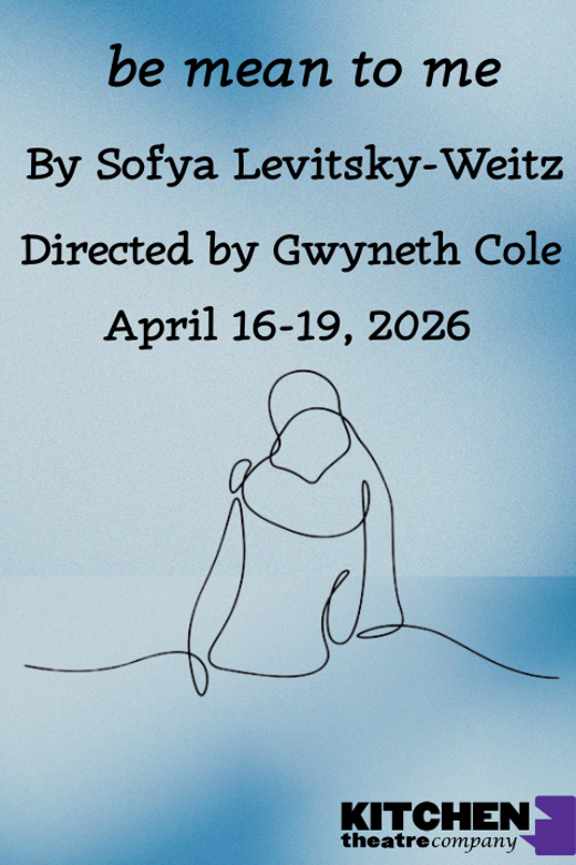 be mean to me by Sofya Levitsky-Weitz show poster