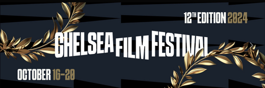 Chelsea Film Festival 12th Edition