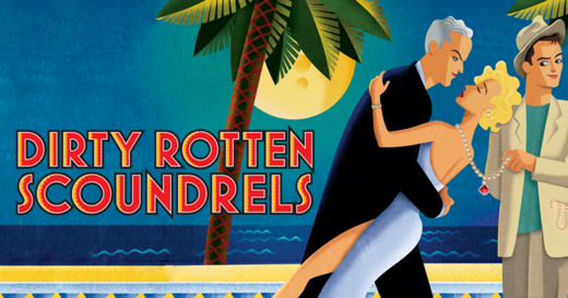 Dirty Rotten Scoundrels in Ft. Myers/Naples